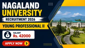 Nagaland University Young Professional II Recruitment 2026 - Walkin