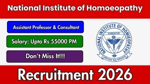 National Institute of Homoeopathy Recruitment 2026 - Walkin for Assistant Professor & Consultant Posts
