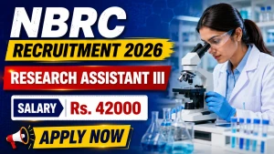 NBRC Research Assistant III Recruitment 2026 - Apply Offline