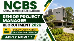 NCBS Senior Project Manager Recruitment 2026 - Apply Online NCBS Senior Project Manager Recruitment 2026 - Apply Online