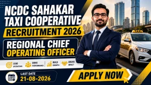 NCDC Sahakar Taxi Cooperative Recruitment 2026 - Apply Offline for Regional Chief Operating Officer Posts NCDC Sahakar Taxi Cooperative Recruitment 2026 - Apply Offline for Regional Chief Operating Officer Posts