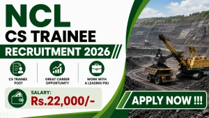 NCL CS Trainee Recruitment 2026 - Apply Offline NCL CS Trainee Recruitment 2026 - Apply Offline
