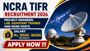 NCRA TIFR Recruitment 2026 - Apply Online for Project Engineer, Lab. Assistant Trainee and More Posts NCRA TIFR Recruitment 2026 - Apply Online for Project Engineer, Lab. Assistant Trainee and More Posts