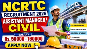 NCRTC Assistant Manager/ Civil Recruitment 2026 - Apply Online NCRTC Assistant Manager/ Civil Recruitment 2026 - Apply Online