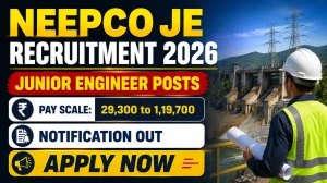 NEEPCO JE Recruitment 2026 Notification Out - Apply Online for Junior Engineer Posts NEEPCO JE Recruitment 2026 Notification Out - Apply Online for Junior Engineer Posts