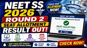 NEET SS Round 2 Seat Allotment Result 2026 Out - Check Provisional Result at mcc.nic.in NEET SS Round 2 Seat Allotment Result 2026 Out - Check Provisional Result at mcc.nic.in