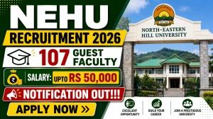 NEHU Guest Faculty Recruitment 2026 - Apply Online for 107 Posts
