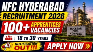 NFC Hyderabad Apprentice Recruitment 2026 - Apply Online for 106 Diploma & Graduate Engineering Posts NFC Hyderabad Apprentice Recruitment 2026 - Apply Online for 106 Diploma & Graduate Engineering Posts