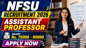 NFSU Assistant Professor Recruitment 2026 - Apply Offline NFSU Assistant Professor Recruitment 2026 - Apply Offline
