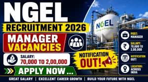 NGEL Manager Recruitment 2026 Notification Out - Apply Online for 34 Posts NGEL Manager Recruitment 2026 Notification Out - Apply Online for 34 Posts