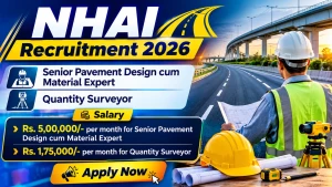 NHAI Recruitment 2026 - Apply Online for Senior Pavement Design cum Material Expert, Quantity Surveyor Posts