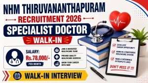 NHM Thiruvananthapuram Specialist Doctor Recruitment 2026 - Walkin
