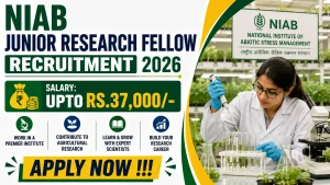 NIAB Junior Research Fellow Recruitment 2026 - Apply Online