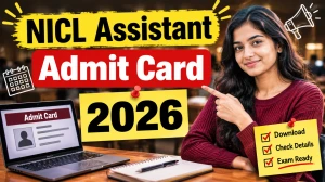 NICL Assistant Admit Card 2026 Out - Download Hall Ticket at nationalinsurance.nic.co.in
