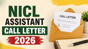 NICL Assistant Call Letter 2026 (Out) - Download Phase-I Prelims Admit Card at nationalinsurance.nic.co.in NICL Assistant Call Letter 2026 (Out) - Download Phase-I Prelims Admit Card at nationalinsurance.nic.co.in