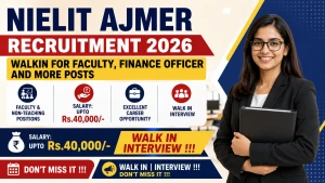 NIELIT Ajmer Recruitment 2026 - Walkin for Faculty, Finance Officer and More Posts NIELIT Ajmer Recruitment 2026 - Walkin for Faculty, Finance Officer and More Posts