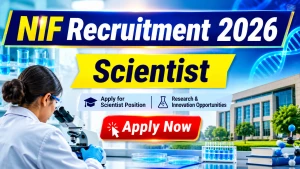 NIF Scientist Recruitment 2026 - Apply Online for 10 Posts