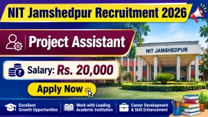 NIT Jamshedpur Project Assistant Recruitment 2026 - Apply Online NIT Jamshedpur Project Assistant Recruitment 2026 - Apply Online