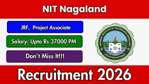 NIT Nagaland Recruitment 2026 - Apply Online for Junior Research Fellow, Project Associate Posts