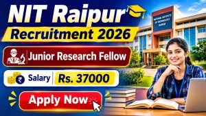 NIT Raipur Junior Research Fellow Recruitment 2026 - Apply Online NIT Raipur Junior Research Fellow Recruitment 2026 - Apply Online