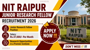 NIT Raipur Junior Research Fellow Recruitment 2026 - Apply Online