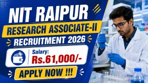 NIT Raipur Research Associate-II Recruitment 2026 - Apply Online NIT Raipur Research Associate-II Recruitment 2026 - Apply Online