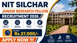 NIT Silchar Junior Research Fellow Recruitment 2026 - Apply Online