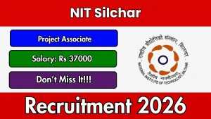 NIT Silchar Project Associate Recruitment 2026 - Apply Online NIT Silchar Project Associate Recruitment 2026 - Apply Online
