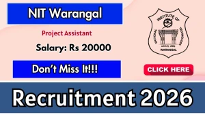 NIT Warangal Project Assistant Recruitment 2026 - Apply Online