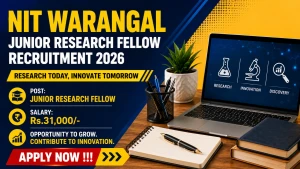 NIT Warangal Junior Research Fellow Recruitment 2026 - Apply Offline NIT Warangal Junior Research Fellow Recruitment 2026 - Apply Offline