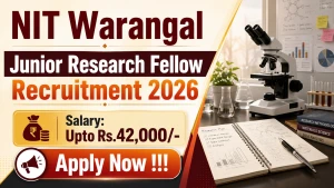 NIT Warangal Junior Research Fellow Recruitment 2026 - Apply Online