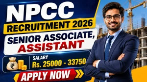 NPCC Recruitment 2026 - Walkin for Senior Associate, Assistant Posts
