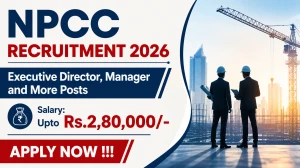 NPCC Recruitment 2026 - Apply Online for 26 Executive Director, Manager and More Posts NPCC Recruitment 2026 - Apply Online for 26 Executive Director, Manager and More Posts