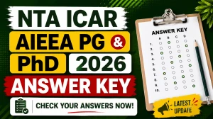 NTA ICAR AIEEA PG PhD Answer Key 2026 - Download Link, Dates, How to Check