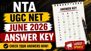 NTA UGC NET June Answer Key 2026 - Release Date, Download Steps & Direct Link