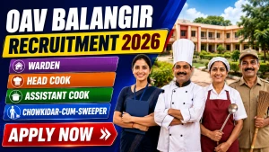OAV Balangir Recruitment 2026 - Apply Offline for Warden, Chowkidar and More Posts OAV Balangir Recruitment 2026 - Apply Offline for Warden, Chowkidar and More Posts