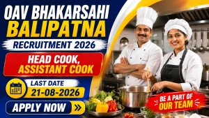 OAV Bhakarsahi Balipatna Recruitment 2026 - Apply Offline for Head Cook, Assistant Cook Posts