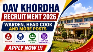 OAV Khordha Recruitment 2026 - Apply Offline for Warden, Head Cook and More Posts OAV Khordha Recruitment 2026 - Apply Offline for Warden, Head Cook and More Posts