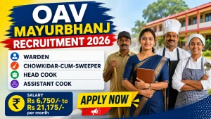 OAV Mayurbhanj Recruitment 2026 - Apply Offline for Warden, Chowkidar and More Posts