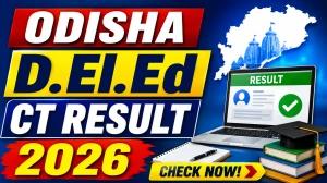 Odisha D.El.Ed Result 2026 Out - Check SAMS CT Scorecard Onine @ scert.odisha.gov.in