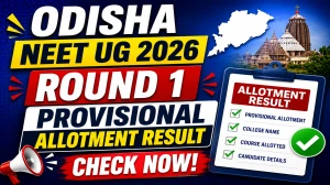 Odisha NEET UG 2026 Provisional Allotment Result - Check Round 1 Result @ ojee.nic.in Odisha NEET UG 2026 Provisional Allotment Result - Check Round 1 Result @ ojee.nic.in