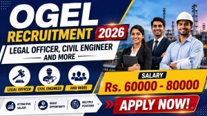 OGEL Recruitment 2026 - Apply Online for Legal Officer, Civil Engineer and More Posts
