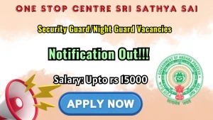 One Stop Centre Sri Sathya Sai Security Guard/Night Guard Recruitment 2026 - Apply Offline One Stop Centre Sri Sathya Sai Security Guard/Night Guard Recruitment 2026 - Apply Offline