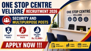 One Stop Centre Vellore Recruitment 2026 - Apply Offline for Security and Multipurpose Posts