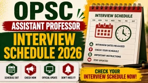 OPSC Assistant Professor Interview Schedule 2026 - Check Schedule PDF OPSC Assistant Professor Interview Schedule 2026 - Check Schedule PDF