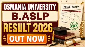Osmania University B.ASLP Result 2026 Out - Check Regular & Backlog Results at osmania.ac.in