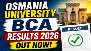 Osmania University BCA Result 2026 Out - Check 1st to 6th Sem Result Online @ osmania.ac.in Osmania University BCA Result 2026 Out - Check 1st to 6th Sem Result Online @ osmania.ac.in