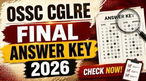 OSSC CGLRE Final Answer Key 2026 Out - Download Link, Login Steps & Last Date