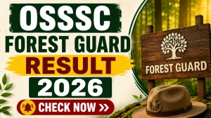 OSSSC Forest Guard Result 2026 - Check Forester, Forest Guard & Excise Constable Physical Test Screening List PDF