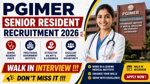PGIMER Senior Resident Recruitment 2026 - Walkin
